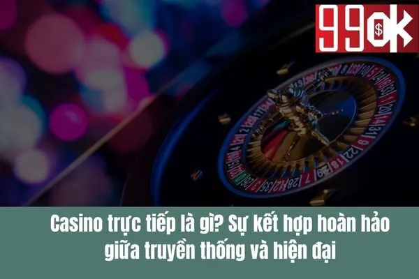 Casino trực tiếp
