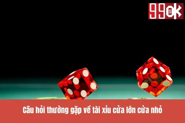 Tài Xỉu Cửa Lớn Cửa Nhỏ