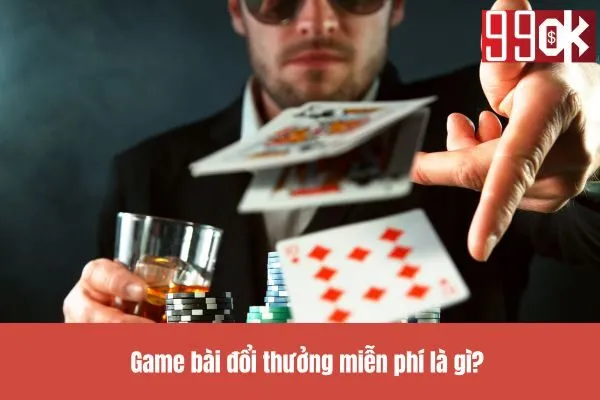Game bài đổi thưởng miễn phí